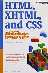 Cover Art for 9781435454231, HTML, XHTML, and CSS for the Absolute Beginner by Jerry Lee Ford Jr.