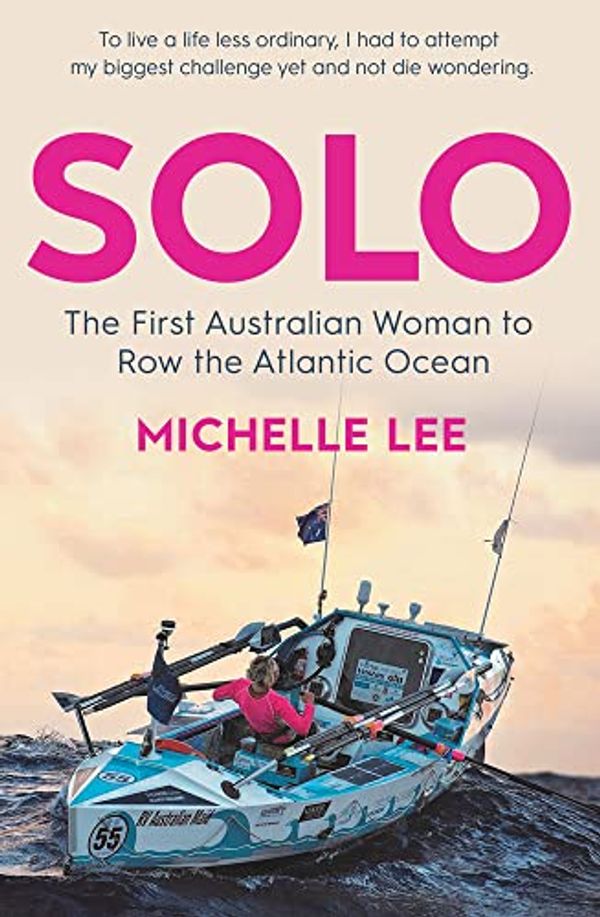 Cover Art for 9781922810137, Alone: The First Australian Woman to Row the Atlantic by Michelle Lee