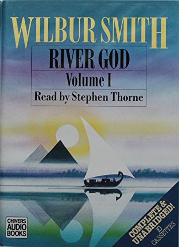 Cover Art for 9780745142364, River God: Complete & Unabridged v. 1 by Wilbur Smith