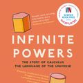 Cover Art for 9781786492975, Infinite Powers: The Story of Calculus - The Language of the Universe by Steven Strogatz