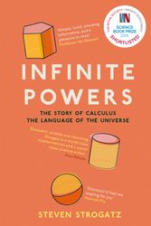 Cover Art for 9781786492975, Infinite Powers: The Story of Calculus - The Language of the Universe by Steven Strogatz