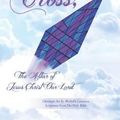 Cover Art for 9781466456754, The Cross, the Altar of Jesus Christ Our Lord by Michelle K Lawrence