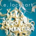 Cover Art for 9786073162937, Todo Es Mentira / Genuine Fraud by E. Lockhart