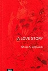 Cover Art for 9780863563201, A Love Story by Ghazi Abd al-Rahman Qusaybi