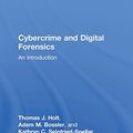 Cover Art for 9781138021297, Cybercrime and Digital Forensics: An Introduction by Thomas J. Holt, Adam M. Bossler, Seigfried-Spellar, Kathryn C.