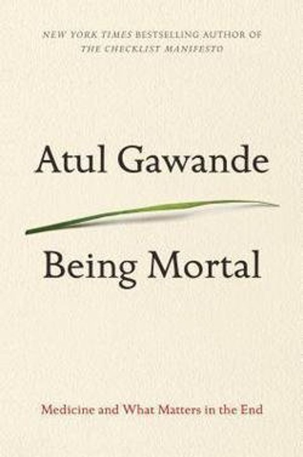 Cover Art for B01FMVQSQQ, Atul Gawande: Being Mortal : Medicine and What Matters in the End (Large Print Hardcover); 2015 Edition by Atul Gawande