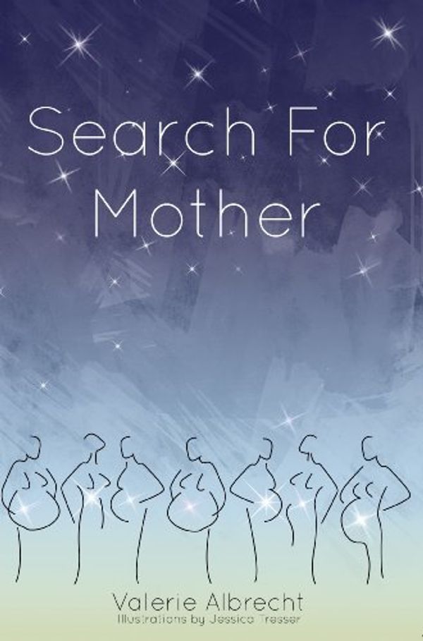 Cover Art for 9780981464855, Search for Mother by Valerie Albrecht