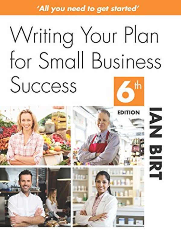 Cover Art for B01M7203BI, Writing Your Plan for Small Business Success by Ian Birt