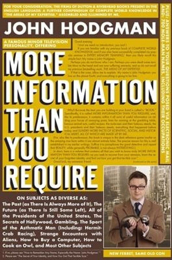 Cover Art for 9780525950349, More Information Than You Require by John Hodgman