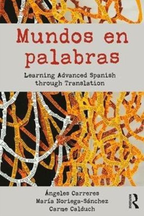 Cover Art for 9780415695374, Dicho de otro modo: curso avanzado de traducción del inglés al español by Ángeles Carreres