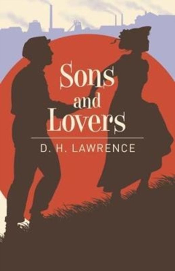 Cover Art for 9781788280549, Sons and Lovers by D H Lawrence
