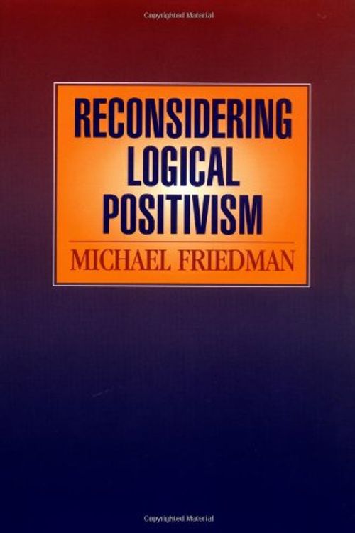 Cover Art for 9780521624763, Reconsidering Logical Positivism by Michael Friedman
