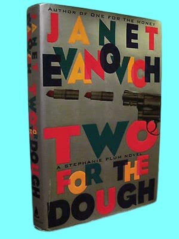 Cover Art for B0BS6R1KTH, Rare Antique Two For The Dough Janet Evanovich Plum Mystery Crime First Edition Fiction Novel [Hardcover] Janet Evanovich by Janet Evanovich