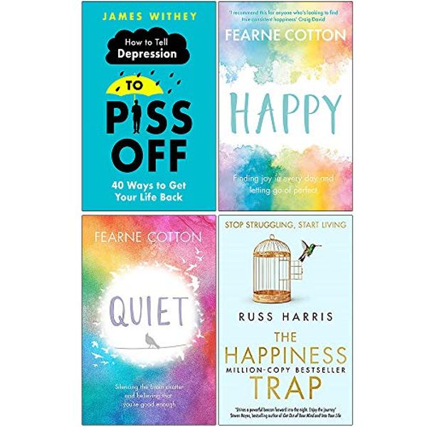 Cover Art for 9789124078775, How To Tell Depression to Piss Off, Happy, Quiet, The Happiness Trap 4 Books Collection Set by James Withey, Fearne Cotton, Dr. Russ Harris