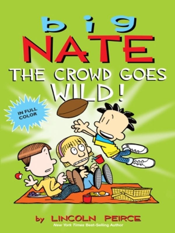 Cover Art for 9781449460884, Big Nate: the Crowd Goes Wild by Lincoln Peirce