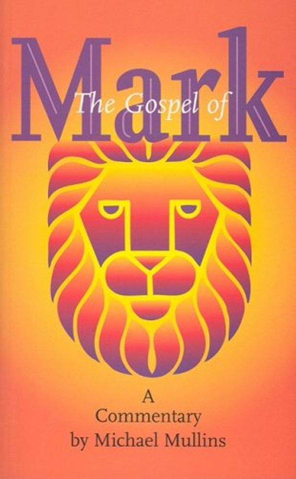 Cover Art for 9781856074896, The Gospel of Mark by Michael Mullins