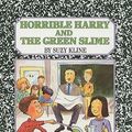 Cover Art for 9780780701588, Horrible Harry and the Green Slime by Suzy Kline