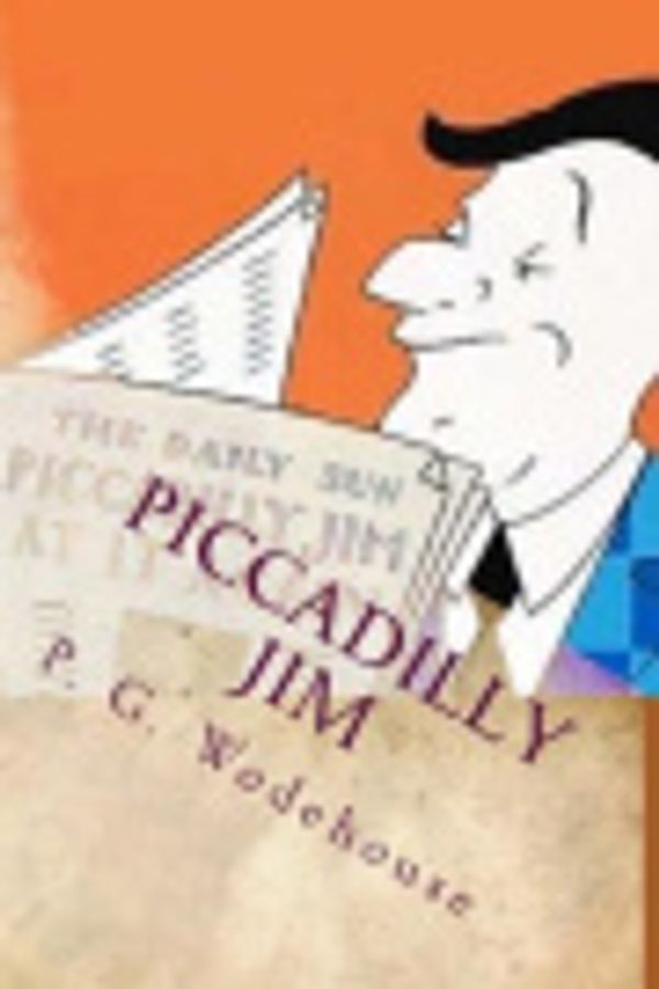 Cover Art for 9781721027651, Piccadilly Jim by P G Wodehouse