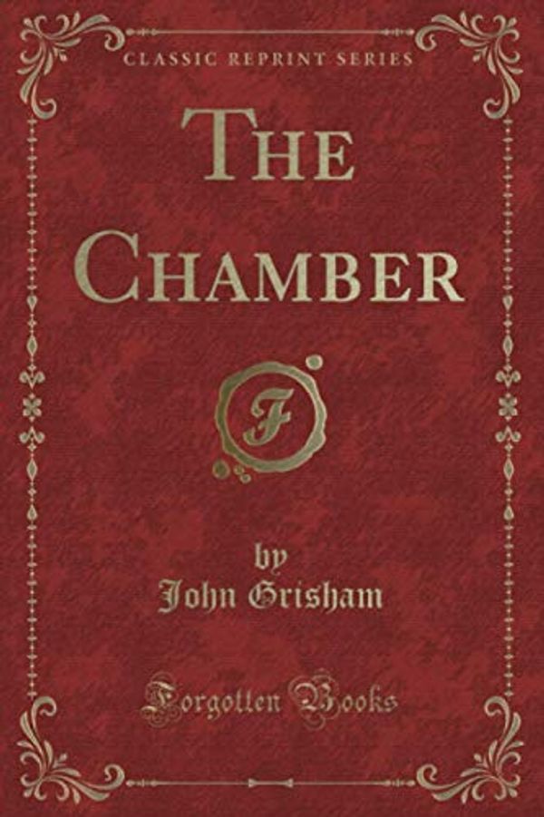 Cover Art for 9781397702289, The Chamber (Classic Reprint) by John Grisham