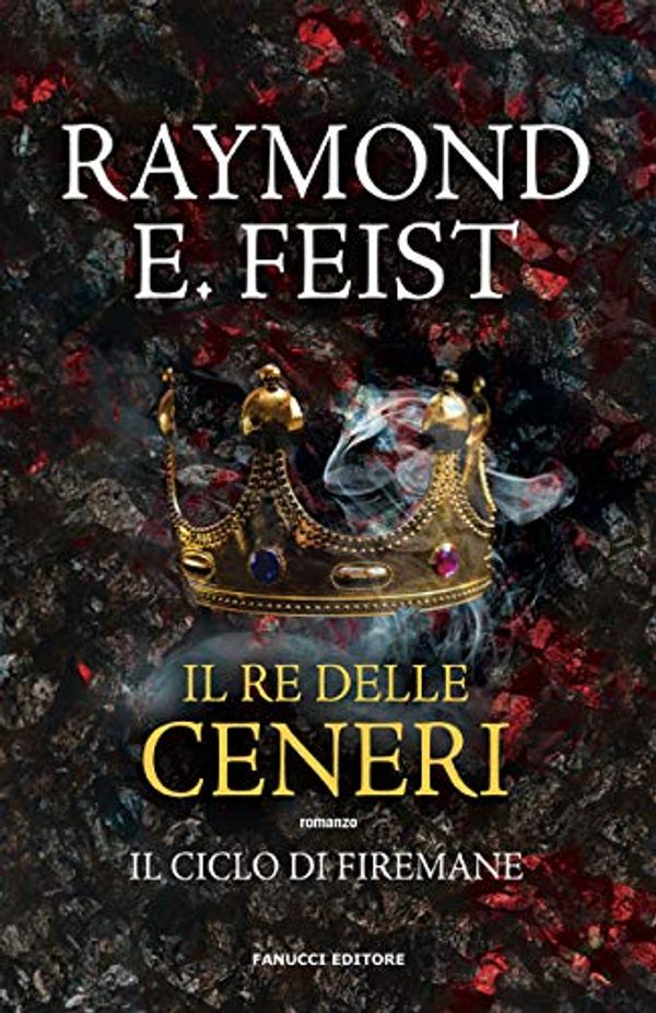 Cover Art for B07ZPB54WJ, Il re delle ceneri by Raymond E. Feist