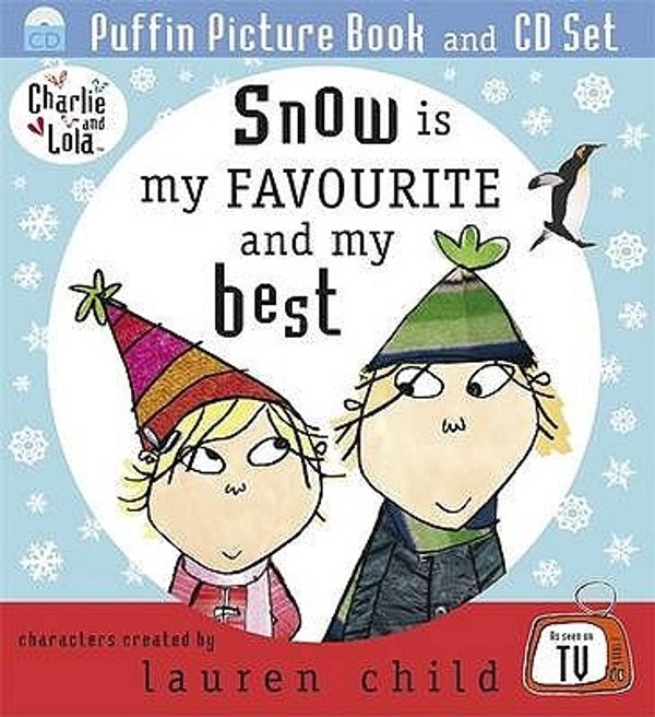 Cover Art for 9780141501567, Snow is My Favourite and My Best by Lauren Child