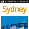 Cover Art for 9780241278680, SydneyDK Eyewitness Travel Guide by DK