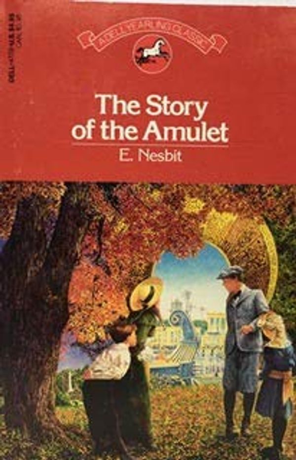 Cover Art for 9780440477198, The Story of the Amulet by Edith Nesbit