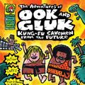 Cover Art for 8581120299991, The Adventures of Ook and Gluk: Kung-fu Cavemen from the Future by Dav Pilkey