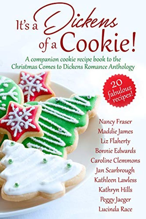 Cover Art for B08KFQXCJ3, It's a Dickens of a Cookie!: A Companion Cookie Recipe Book to the Christmas Comes to Dickens Romance Anthology by Nancy Fraser, Maddie James, Caroline Clemmons, Bonnie Edwards, Liz Flaherty, Kathryn Hills, Peggy Jaeger, Kathleen Lawless, Lucinda Race, Jan Scarbrough