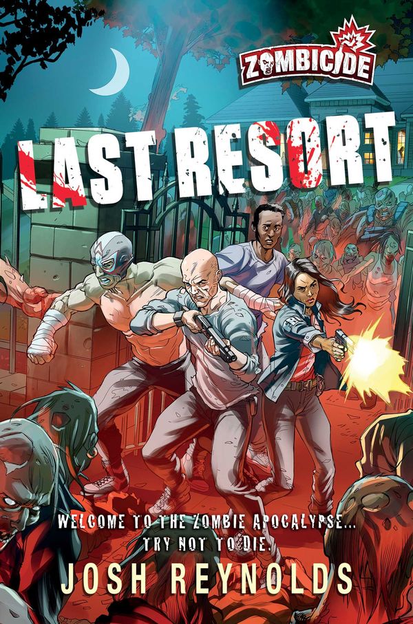 Cover Art for 9781839081040, Last Resort: A Zombicide Novel by Josh Reynolds