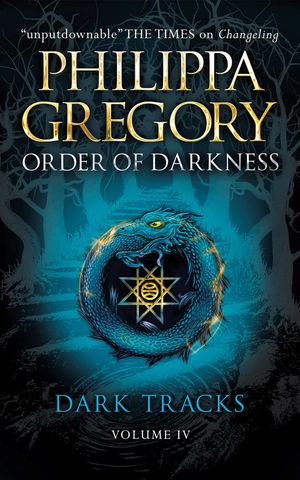 Cover Art for 9780857077448, Dark Tracks by Philippa Gregory