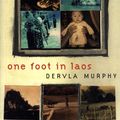 Cover Art for 9781585671434, One Foot in Laos by Dervla Murphy