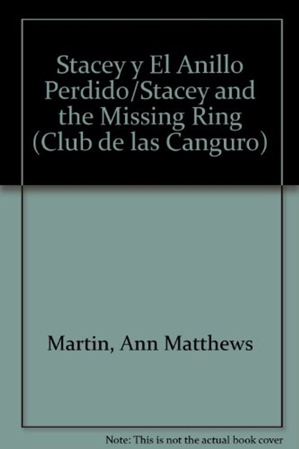 Cover Art for 9780613104739, Stacey y El Anillo Perdido/Stacey and the Missing Ring by Ann M Martin
