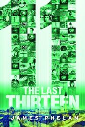 Cover Art for 9781443124843, The Last Thirteen Book Three: 11 [Paperback] by James Phelan