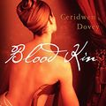 Cover Art for B002ROKQR4, Blood Kin by Ceridwen Dovey