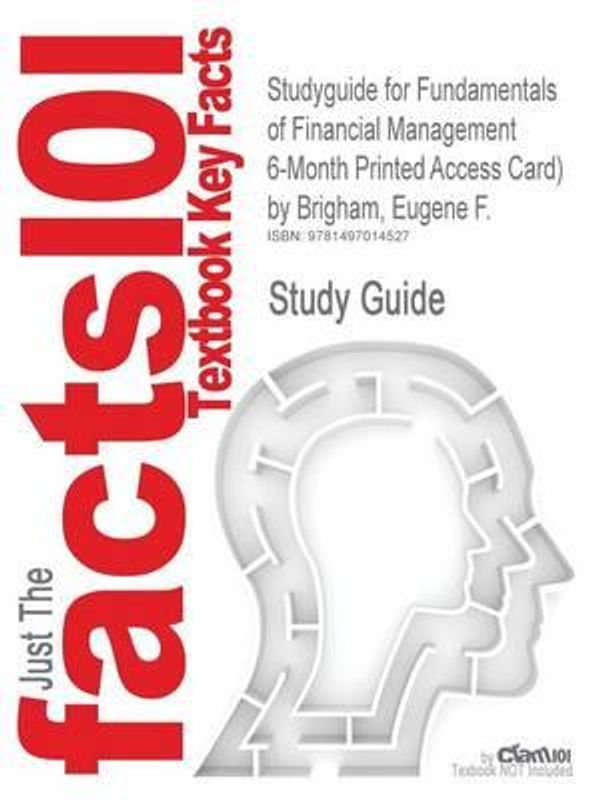 Cover Art for 9781497014527, Studyguide for Fundamentals of Financial Management 6-Month Printed Access Card) by Brigham, Eugene F., ISBN 9781285065137 by Cram101 Textbook Reviews