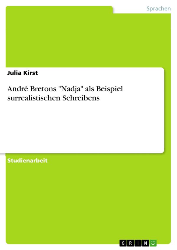 Cover Art for 9783638066389, André Bretons 'Nadja' als Beispiel surrealistischen Schreibens by Julia Kirst