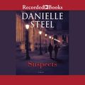 Cover Art for 9781980032496, Suspects: Library Edition by Danielle Steel