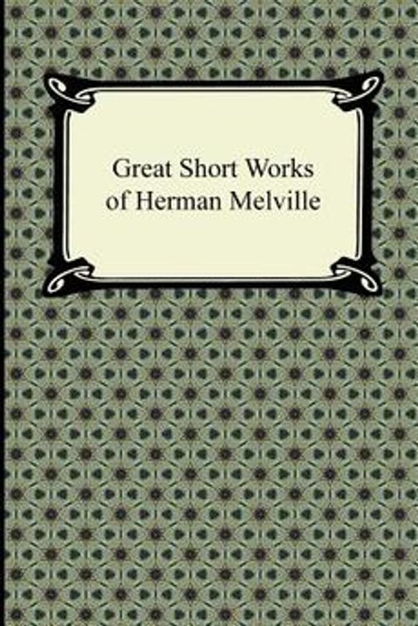 Cover Art for 9781420946437, Great Short Works of Herman Melville by Herman Melville