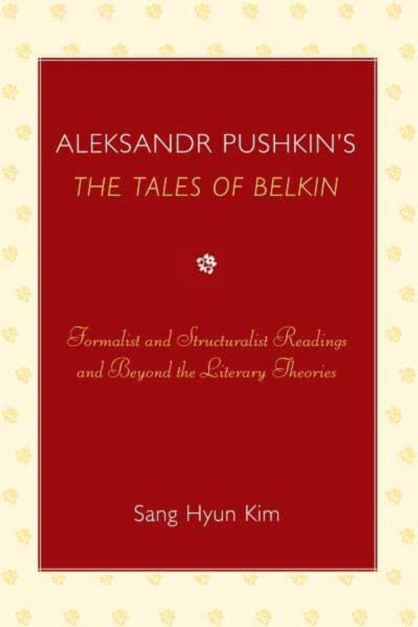 Cover Art for 9780761841296, Aleksandr Pushkin's "The Tales of Belkin" by Sang Hyun Kim