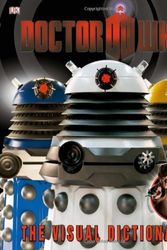 Cover Art for B01FKWU2ZK, Doctor Who The Visual Dictionary by Jason Loborik (2010-09-20) by Jason Loborik;Neil Corry;Andrew Darling;Kerrie Dougherty;David John