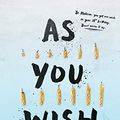 Cover Art for 0760789261893, As You Wish by Chelsea Sedoti