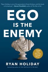 Cover Art for 9781591847816, Ego Is the Enemy by Ryan Holiday