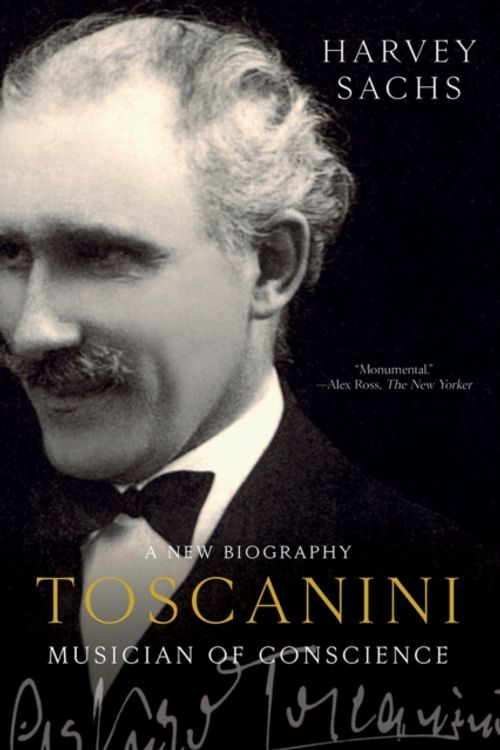 Cover Art for 9781631494901, Toscanini: Musician of Conscience by Harvey Sachs