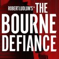 Cover Art for 9781803285917, The Bourne Defiance by Brian Freeman, Robert Ludlum