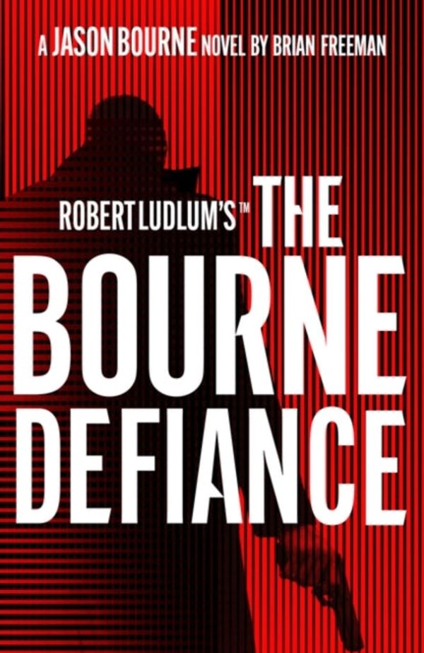 Cover Art for 9781803285917, The Bourne Defiance by Brian Freeman, Robert Ludlum