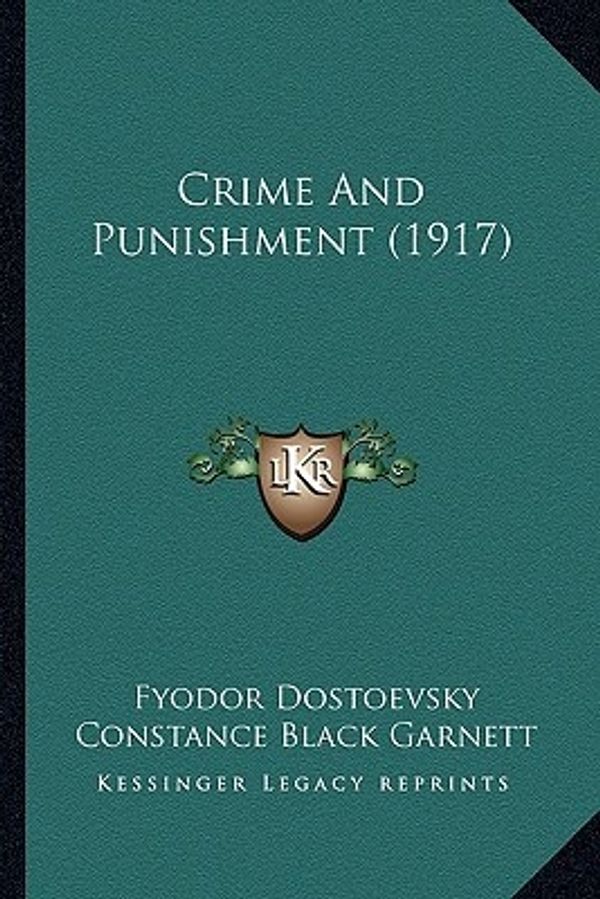 Cover Art for 9781164109099, Crime and Punishment (1917) Crime and Punishment (1917) by Fyodor Mikhailovich Dostoevsky