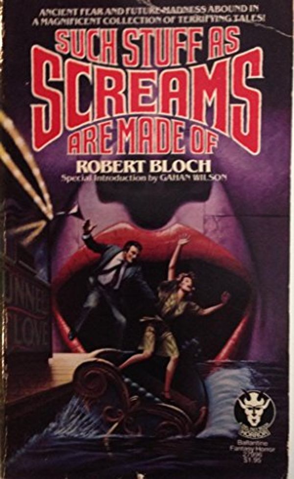 Cover Art for 9780345279965, Such Stuff As Screams Are Made Of by Robert Bloch