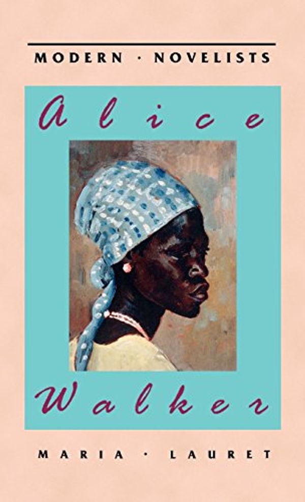 Cover Art for 9780312224318, Alice Walker by Maria Lauret