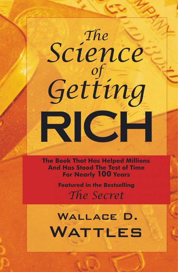 Cover Art for 9781604500127, The Science of Getting Rich: As Featured in the Best-Selling’secret’ by Rhonda Byrne by Wallace D. Wattles